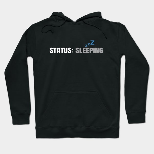 Status: Sleeping Hoodie by The Print Palace